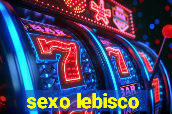 sexo lebisco